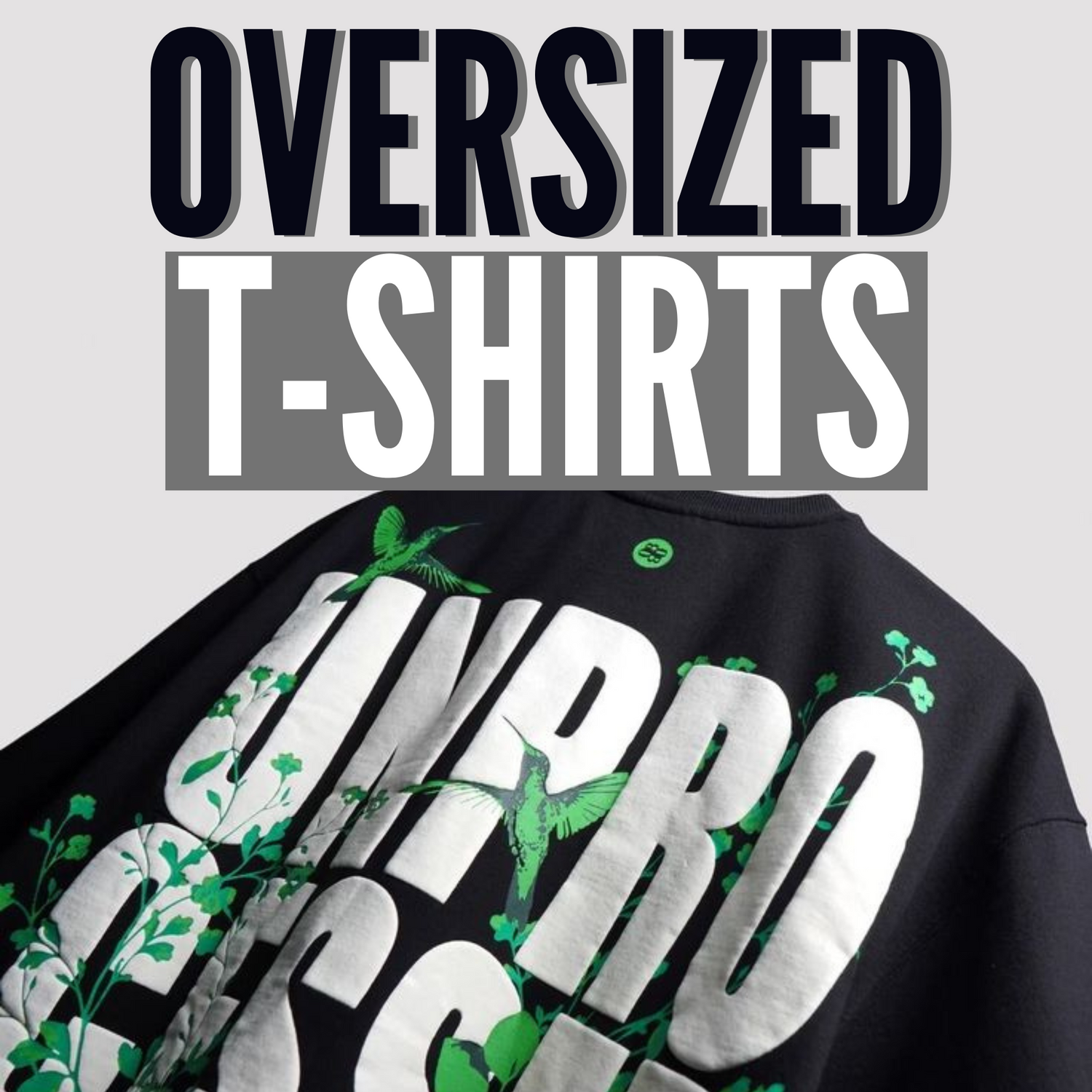 Oversized Tshirts!